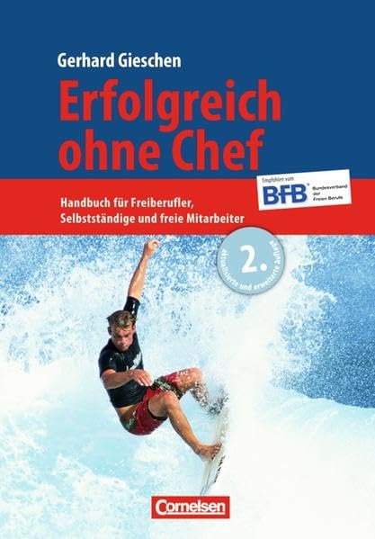 Handbücher Unternehmenspraxis: Erfolgreich ohne Chef: Handbuch für Freiberufler, Selbstständige und freie Mitarbeiter. Buch Law
