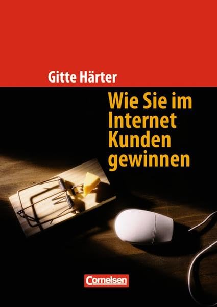 Handbücher Unternehmenspraxis: Wie Sie im Internet Kunden gewinnen: Buch Law