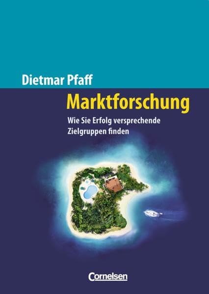 Handbücher Unternehmenspraxis: Marktforschung: Wie Sie Erfolg versprechende Zielgruppen finden. Buch Law