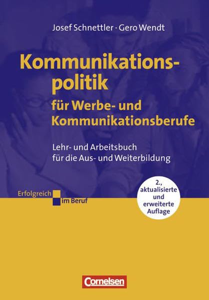 Erfolgreich im Beruf: Kommunikationspolitik für Werbe- und Kommunikationsberufe: Arbeitsbuch mit CD-ROM Law