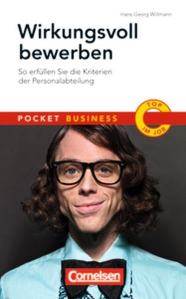 Pocket Business: Wirkungsvoll bewerben: So erfüllen Sie die Kriterien der Personalabteilung Business, Finance & Career