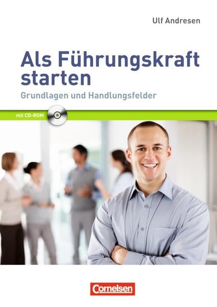 Managementkompetenz: Als Führungskraft starten: Grundlagen und Handlungsfelder. Buch mit CD-ROM Law