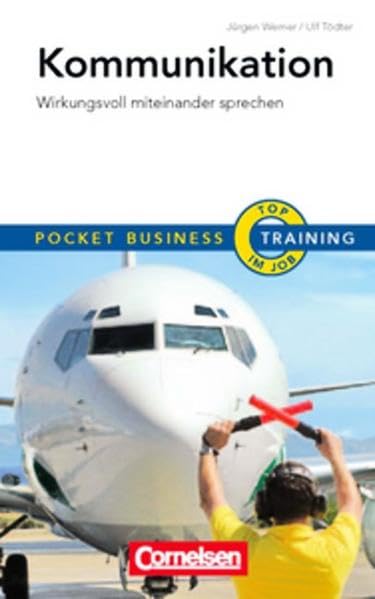 Pocket Business - Training: Kommunikation: Wirkungsvoll miteinander sprechen Business, Finance & Career