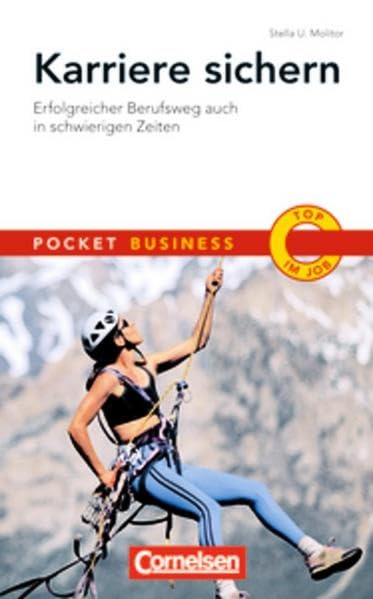 Pocket Business: Karriere sichern: Erfolgreicher Berufsweg auch in schwierigen Zeiten Business, Finance & Career