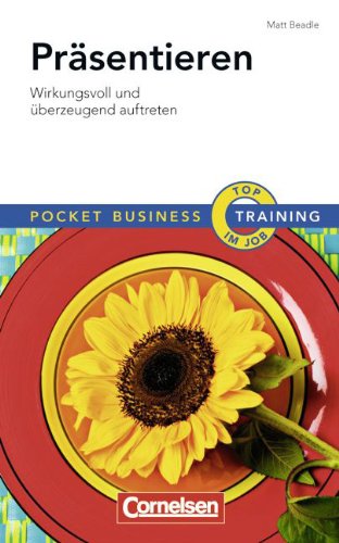 Pocket Business - Training: Präsentieren: Wirkungsvoll und überzeugend auftreten Business, Finance & Career