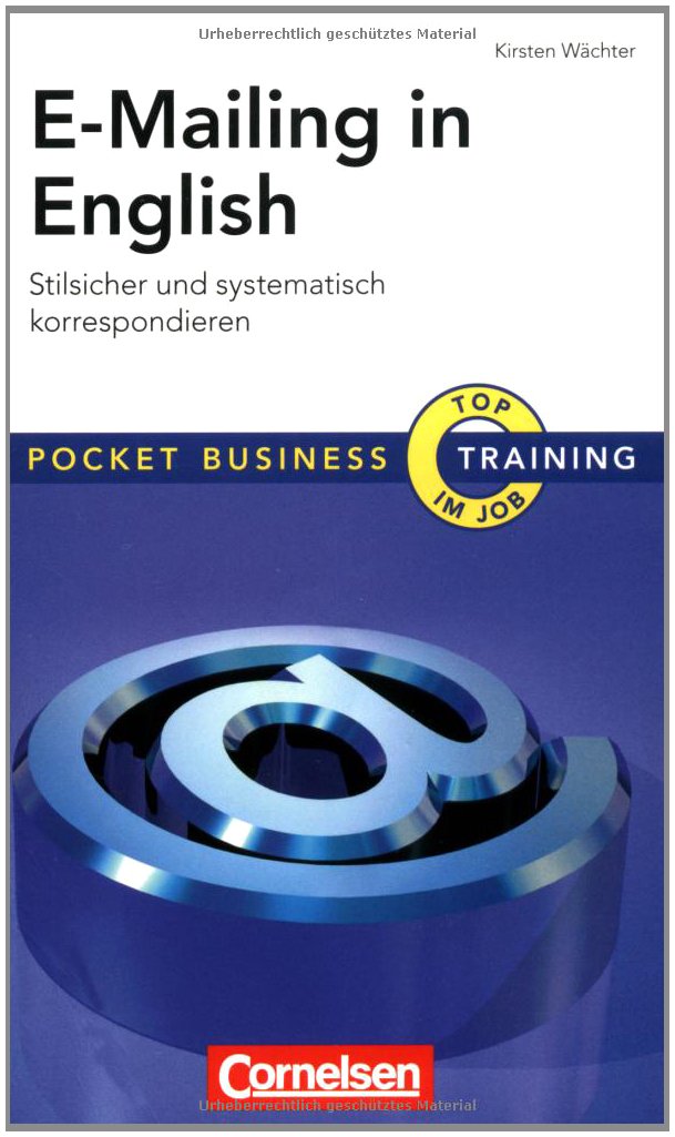 Pocket Business - Training: E-Mailing in English: Stilsicher und systematisch korrespondieren Business, Finance & Career