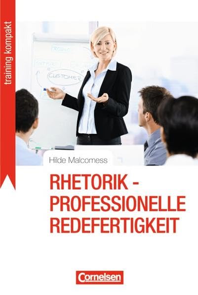 Training kompakt: Rhetorik - Professionelle Redefertigkeit Business, Finance & Career Books