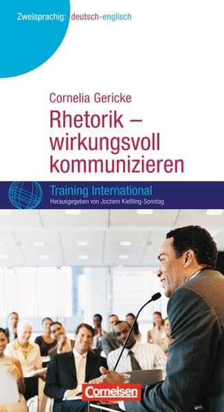 Training International: Rhetorik - wirkungsvoll kommunizieren Business, Finance & Career