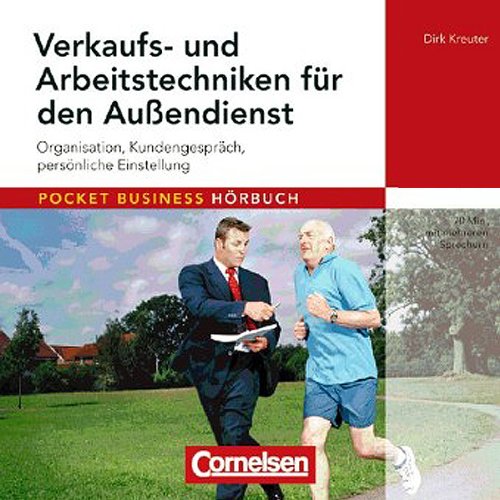 Pocket Business - Hörbuch: Verkaufs- und Arbeitstechniken für den Außendienst: Organisation, Kundengespräch, persönliche Einstellung. Hör-CD Business, Finance & Career