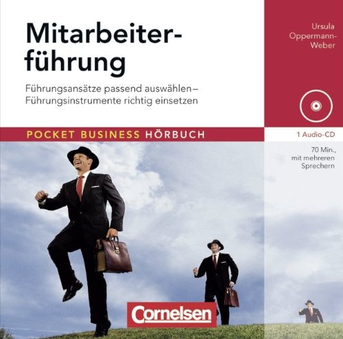 Pocket Business - Hörbuch: Mitarbeiterführung: Führungsansätze passend auswählen - Führungsinstrumente richtig einsetzen. Hör-CD Business, Finance & Career