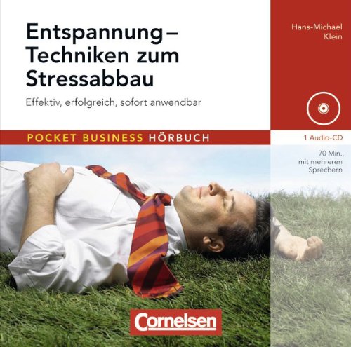 Pocket Business - Hörbuch: Entspannung - Techniken zum Stressabbau: Effektiv, erfolgreich, sofort anwendbar. Hör-CD Business, Finance & Career