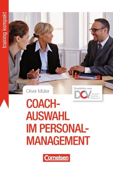 Training kompakt: Coach-Auswahl im Personalmanagement Business, Finance & Career