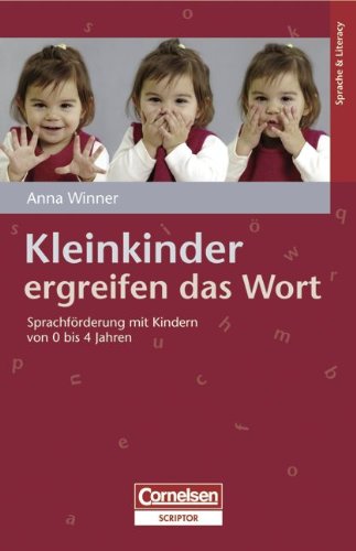 Sprache & Literacy: Kleinkinder ergreifen das Wort: Sprachförderung mit Kindern von 0 bis 4 Jahren Books