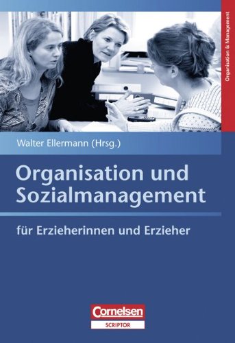 Organisation und Sozialmanagement: für Erzieherinnen und Erzieher Books