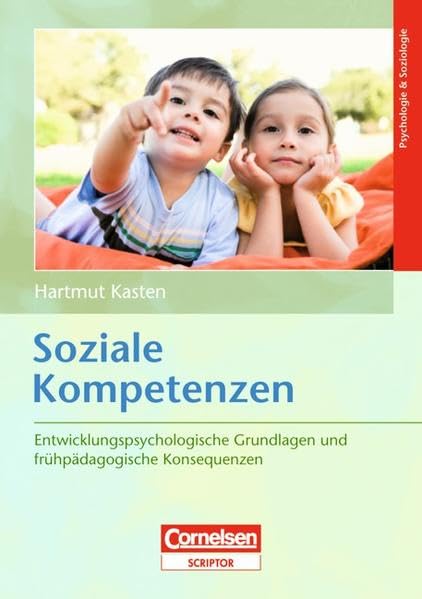 Soziale Kompetenzen: Entwicklungspsychologische Grundlagen und frühpädagogische Konsequenzen Books