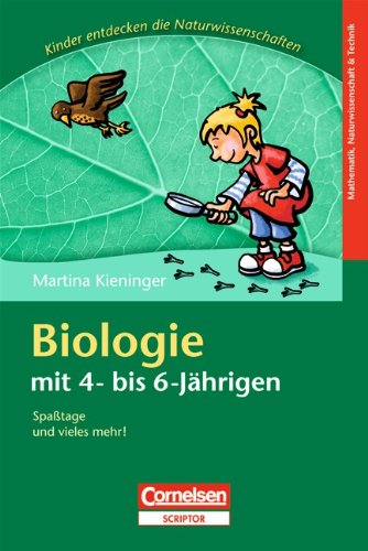 Kinder entdecken die Naturwissenschaften: Biologie mit 4-6-Jährigen book