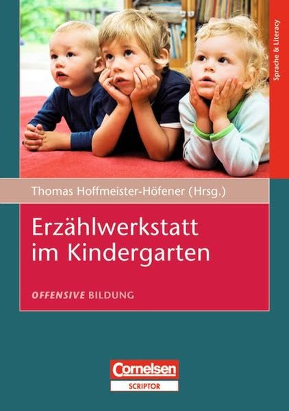 Offensive Bildung: Erzählwerkstatt im Kindergarten Books
