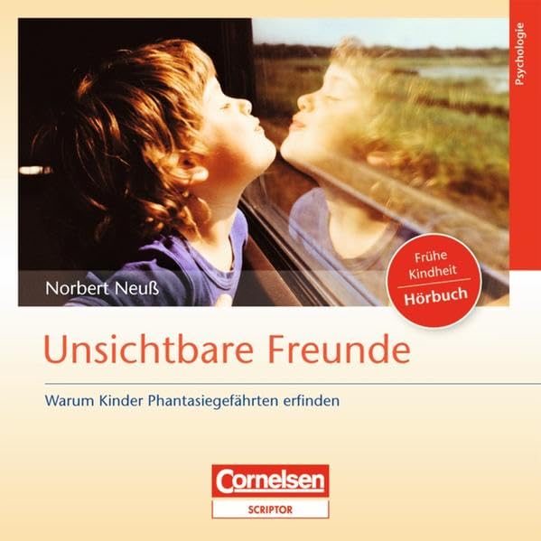 Unsichtbare Freunde: CD: Warum Kinder Phantasiegefährten erfinden Books
