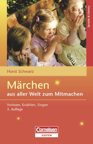 Märchen aus aller Welt zum Mitmachen: Vorlesen, Erzählen, Singen Books
