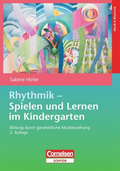 Rhythmik - Spielen und Lernen im Kindergarten: Bildung durch ganzheitliche Musikerziehung Sheet Music
