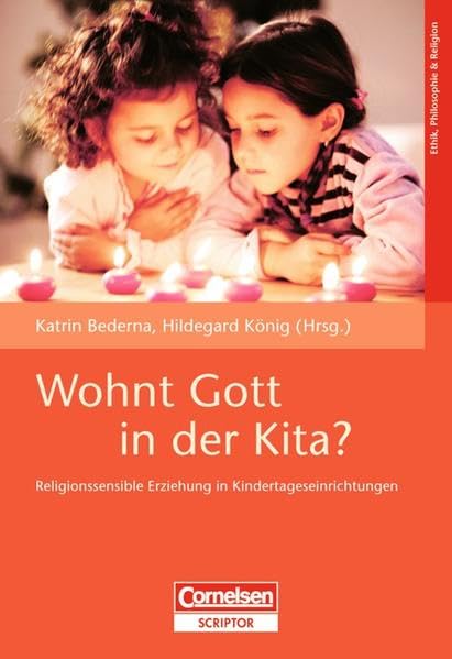 Wohnt Gott in der Kita?: Religionssensible Erziehung in Kindertageseinrichtungen Books