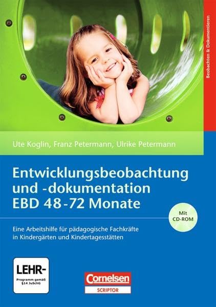 Entwicklungsbeobachtung und -dokumentation (EBD): 48-72 Monate: Eine Arbeitshilfe für pädagogische Fachkräfte in Kindergärten und Kindertagesstätten. Buch mit CD-ROM Books
