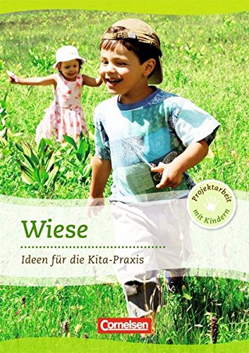 Projektarbeit mit Kindern: Wiese: Ideen für die Kita-Praxis ab 5 Jahren. Buch Learning & Reference