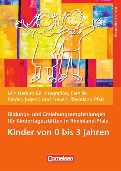 Bildungs- und Erziehungspläne: Bildungs- und Erziehungsempfehlungen für Kindertagesstätten in Rheinland-Pfalz: Kinder von 0 bis 3 Jahren Books