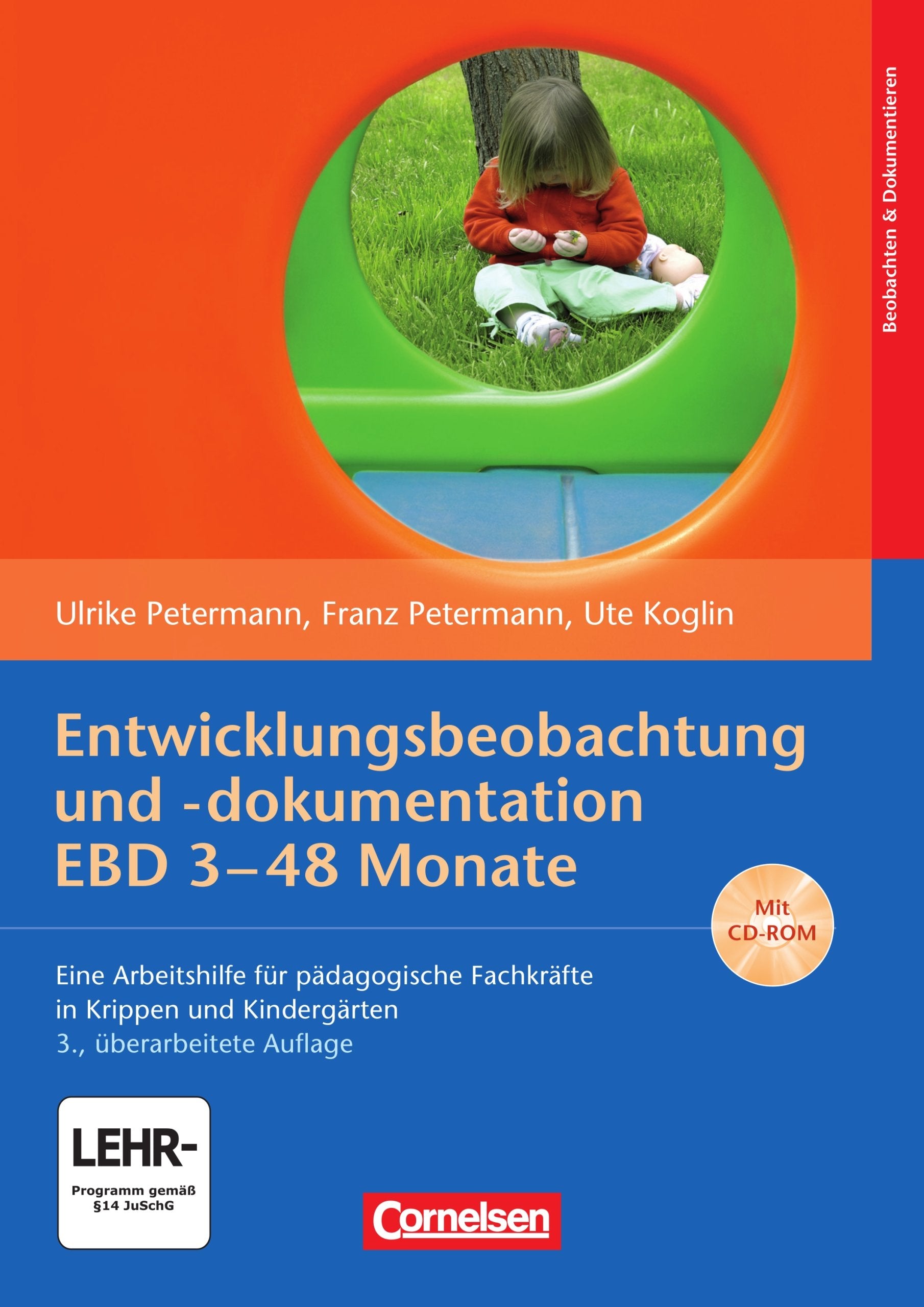 Entwicklungsbeobachtung und -dokumentation (EBD): 3-48 Monate (3., überarbeitete Auflage): Eine Arbeitshilfe für pädagogische Fachkräfte in Krippen und Kindergärten. Buch mit CD-ROM Books