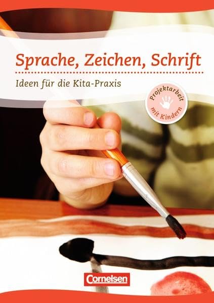 Projektarbeit mit Kindern: Sprache, Zeichen, Schrift: Ideen für die Kita-Praxis ab 5 Jahren. Buch Books