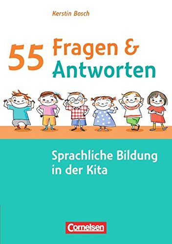 55 Fragen & 55 Antworten: Sprachliche Bildung in der Kita book