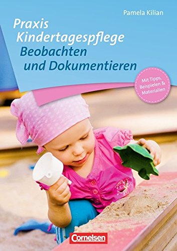 Praxis Kindertagespflege / Beobachten und Dokumentieren: Buch mit Kopiervorlagen Books