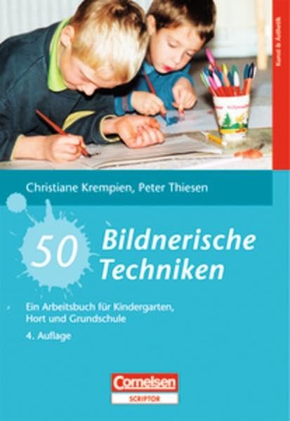 50 Bildnerische Techniken: Ein Arbeitsbuch für Kindergarten, Hort und Grundschule Parents & Children