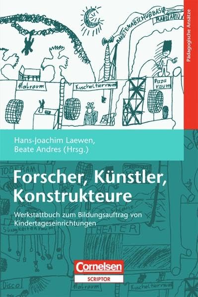 Forscher, Künstler, Konstrukteure: Werkstattbuch zum Bildungsauftrag von Kindertageseinrichtungen Books