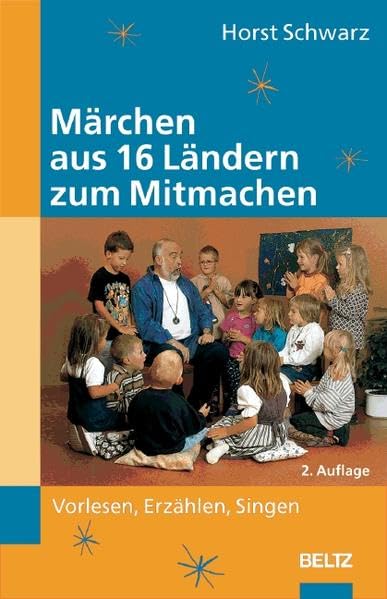 Märchen aus 16 Ländern zum Mitmachen: Vorlesen, Erzählen, Singen Education & Training