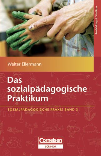 Sozialpädagogische Praxis: Band 3 - Das sozialpädagogische Praktikum Books