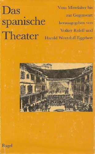 Das Spanische Theater - Vom Mittelalter bis zur Gegenwart Film, Art & Culture