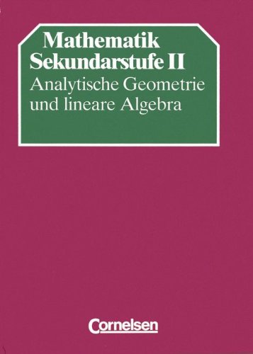 Mathematik Gymnasiale Oberstufe - Bisherige allgemeine Ausgabe: Mathematik Sekundarstufe II, Analytische Geometrie und lineare Algebra Study Guides