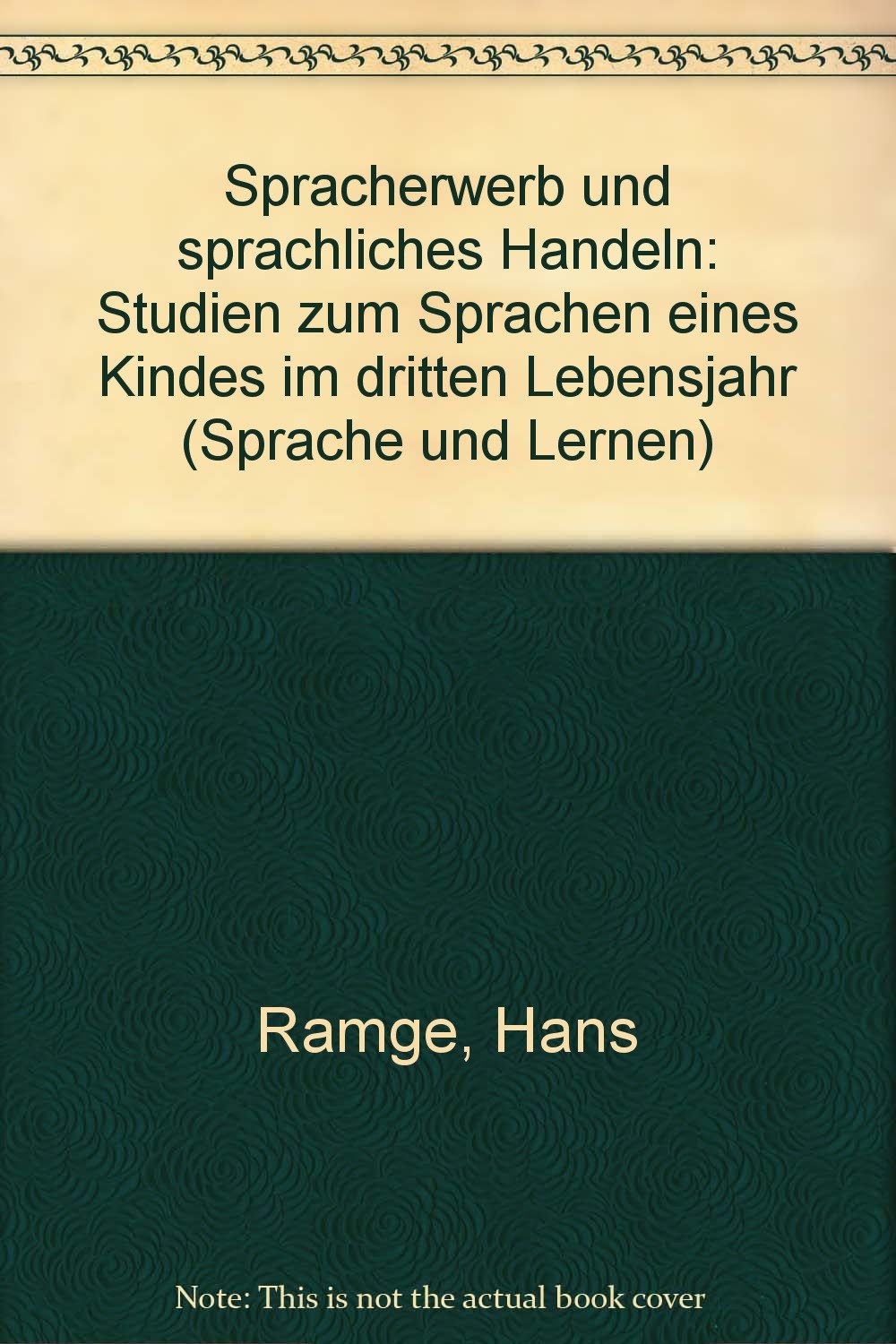 Spracherwerb und sprachliches Handeln. Studien zum Sprechen eines Kindes im dritten Lebensjahr Books