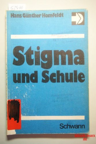 Stigma und Schule. Abweichendes Verhalten bei Lehrern und Schülern Books