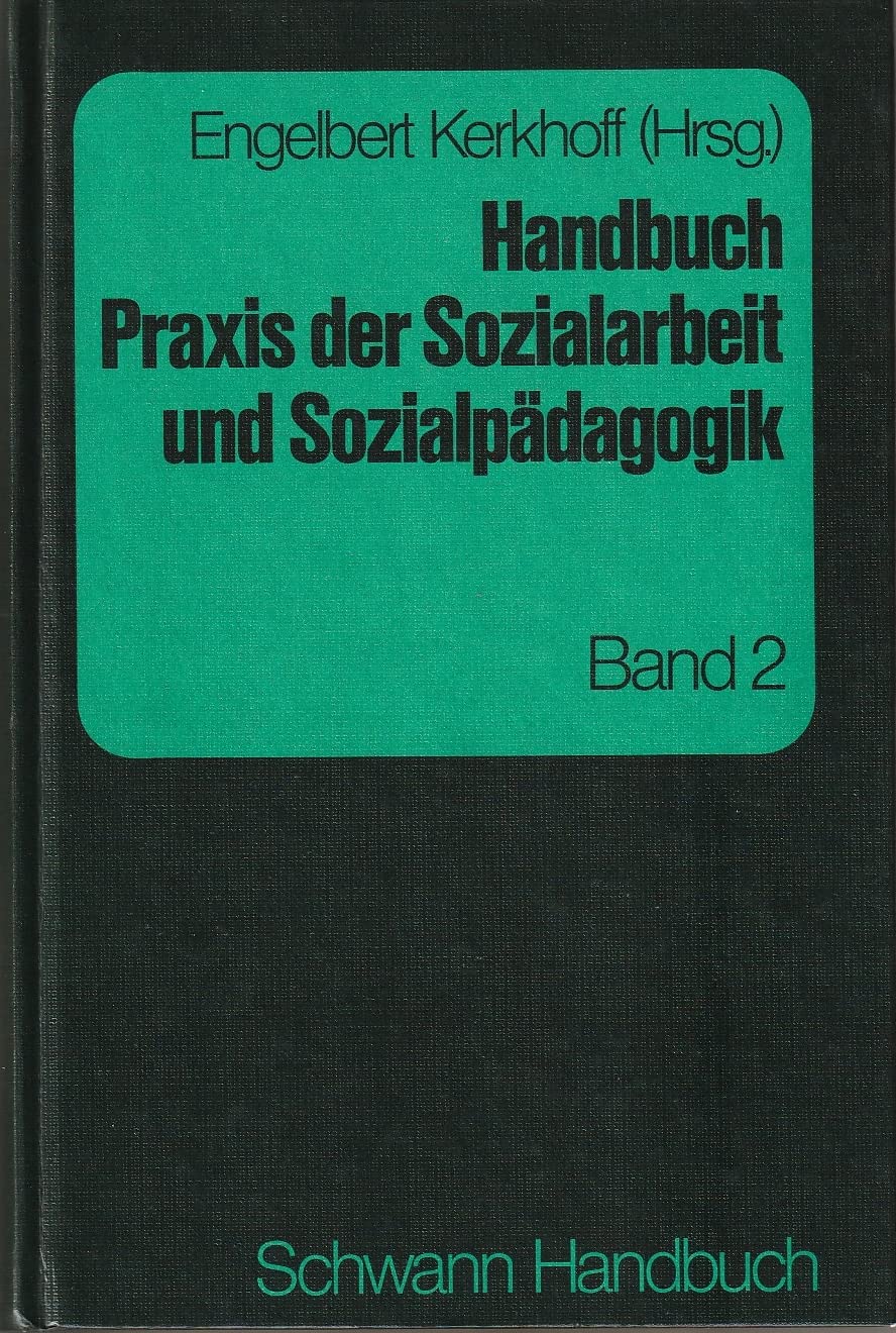 Handbuch Praxis der Sozialarbeit II und Sozialpädagogik. Praktische Sozialarbeit und Sozialpädagogik Psychology