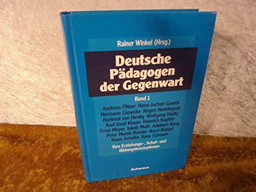 Deutsche Pädagogen der Gegenwart I. Ihre Erziehungs-, Schul- und Bildungskonzeptionen Books