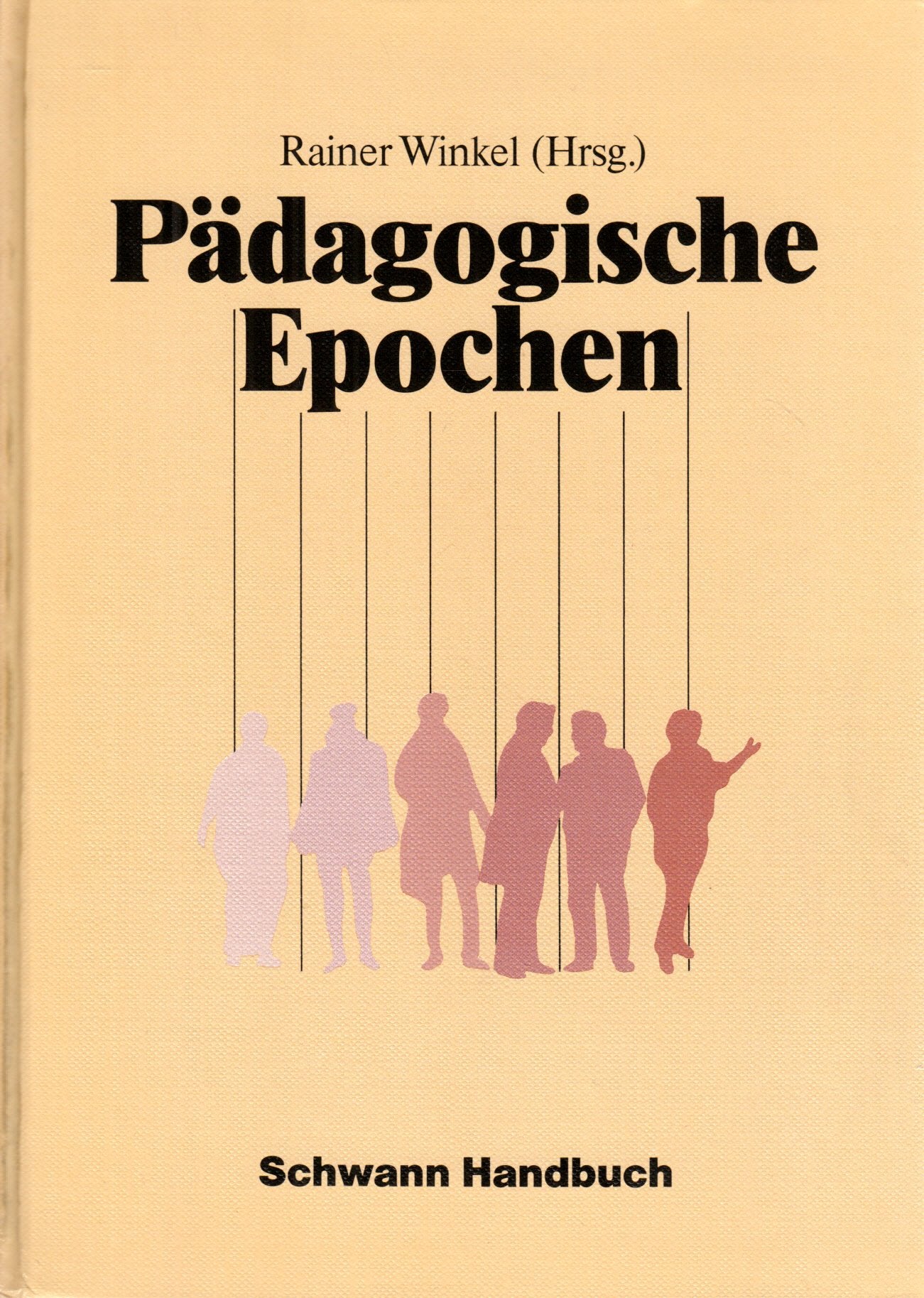 Pädagogische Epochen. Von der Antike bis zur Gegenwart. (=Schwann Handbuch). book