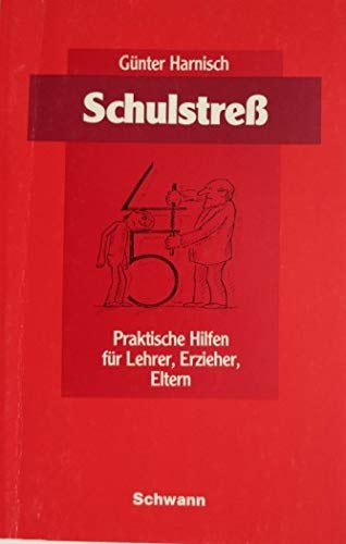 Schulstreß. Praktische Hilfen für Lehrer, Erzieher und Eltern Books