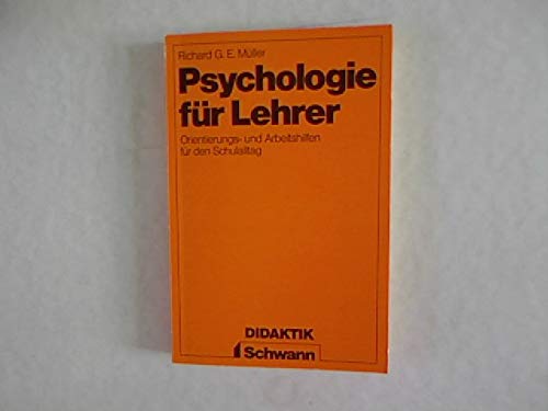 Psychologie für Lehrer. Orientierungs- und Arbeitshilfen für den Schulalltag Psychology