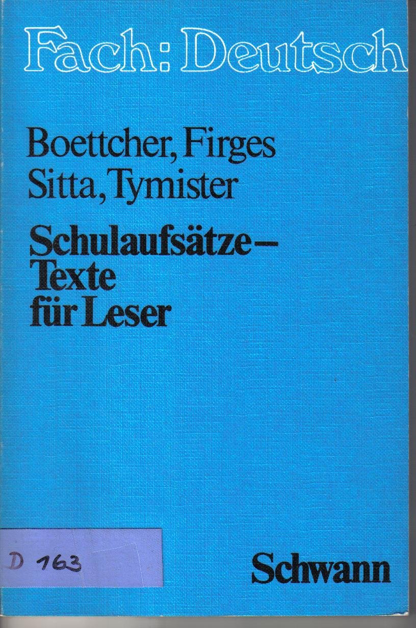 Schulaufsätze, Texte für Leser. ( Fach: Deutsch. Schriften für Deutschlehrer.) Education & Training