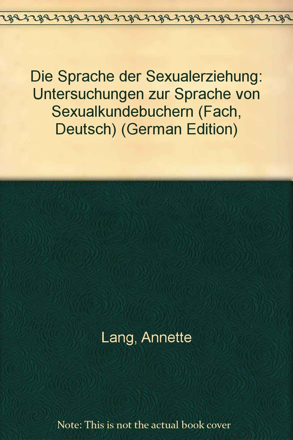 Die Sprache der Sexualerziehung. Untersuchungen zur Sprache von Sexualkundebüchern Books