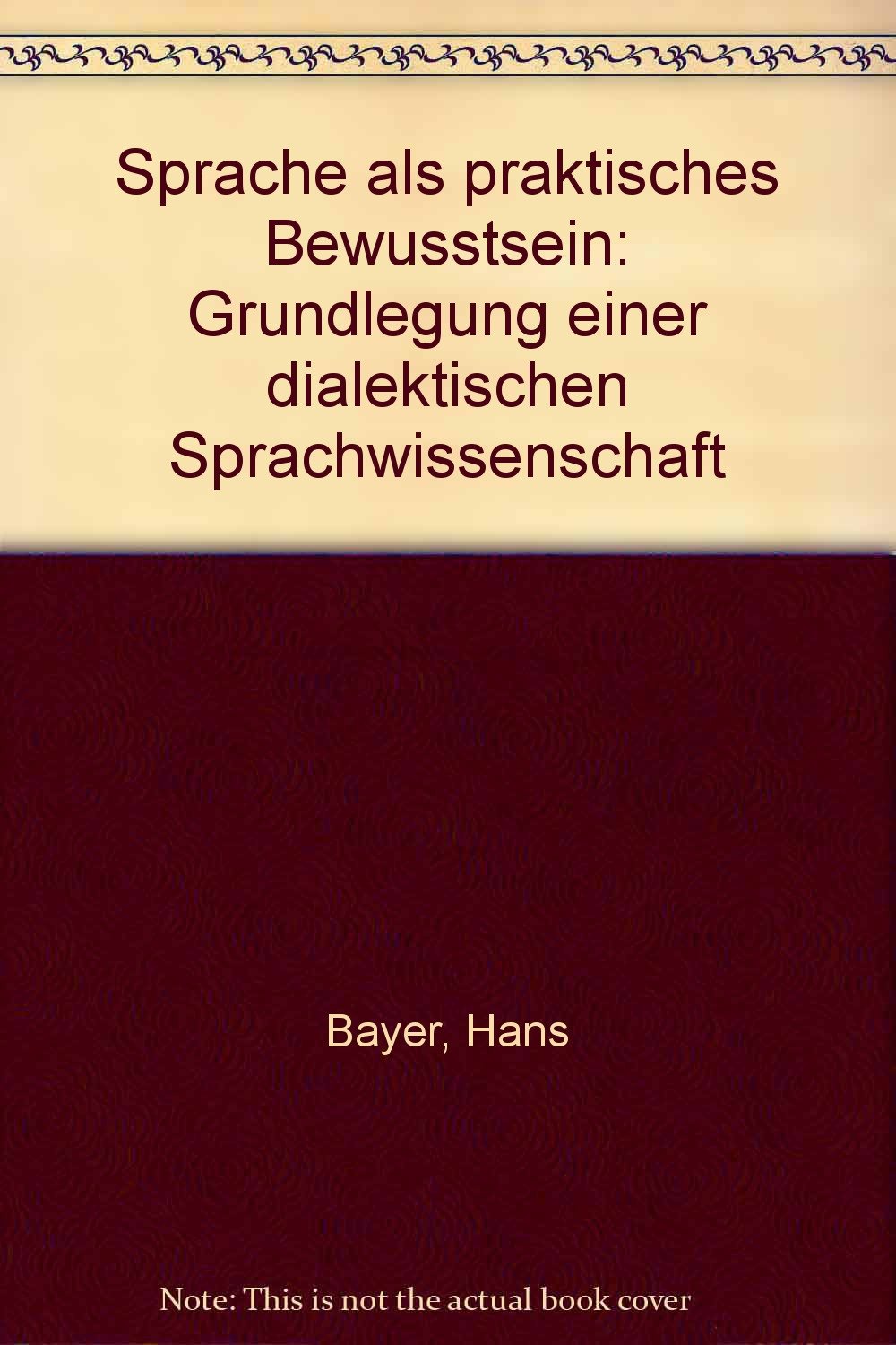 Sprache als praktisches Bewußtsein. Grundlegung einer didaktischen Sprachwissenschaft Books