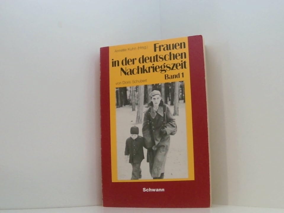 Frauen in der deutschen Nachkriegszeit, Band 1: Frauenarbeit 1945 - 1949. Quellen u. Materialien Politics & History