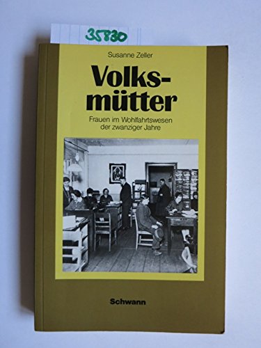 Volksmütter mit staatlicher Anerkennung. Frauen im Wohlfahrtswesen der zwanziger Jahre Politics & History